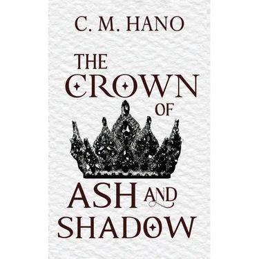 The Crown of Ash and Shadow