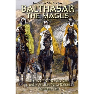 Balthasar The Magus (Let's Go For A Walk; Book Three)