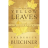 The Yellow Leaves: A Miscellany