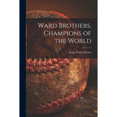 Ward Brothers, Champions of the World