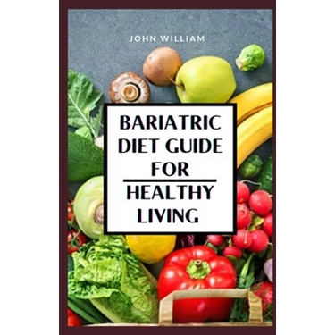 Bariatric Diet Guide for Healthy Living