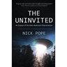 The Uninvited: An exposé of the alien abduction phenomenon
