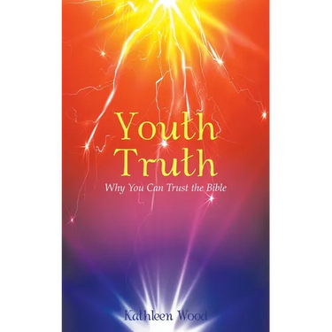 Youth Truth: Why You Can Trust the Bible