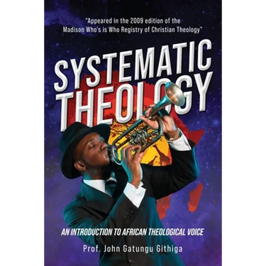 Systematic Theology: An Introduction to African Theological Voice