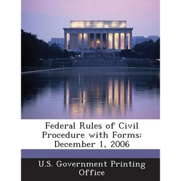 Federal Rules of Civil Procedure with Forms: December 1, 2006