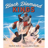 Black Diamond Kings: Heroes of Negro League Baseball