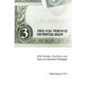 Three Vital Principles for Perpetual Wealth: With Simple, Practical, and Easy-to-Implement Strategies