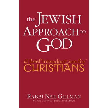The Jewish Approach to God: A Brief Introduction for Christians
