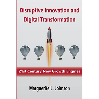 Disruptive Innovation and Digital Transformation: 21st Century New Growth Engines