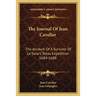The Journal Of Jean Cavelier: The Account Of A Survivor Of La Salle's Texas Expedition 1684-1688