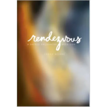 Rendezvous: A Sacred Encounter with God
