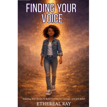 Finding Your Voice: Inspiring Teen Stories to Build Confidence, Courage, and Self-Belief for Ages 13-18+