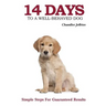 14 Days to a Well-Behaved Dog