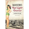 Galveston's Red Light District: A History of the Line