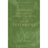 Sermons on Subjects Connected with the Old Testament