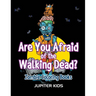 Are You Afraid of The Walking Dead?: Zombie Coloring Books
