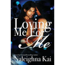 Loving Me For Me