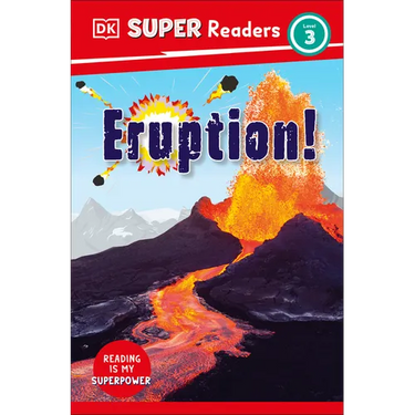 DK Super Readers Level 3 Eruption!