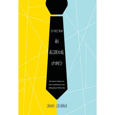 Letters from an Accidental Optimist: Pandemic Notes on Life, Leadership, and Lifting Each Other Up