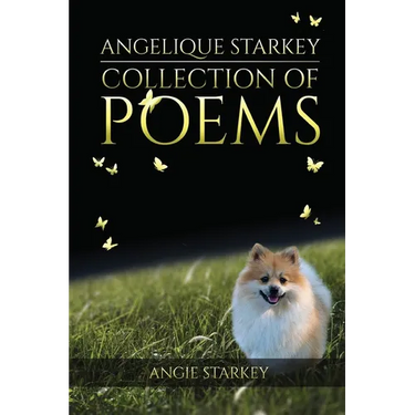 Angelique Starkey: Collection of Poems