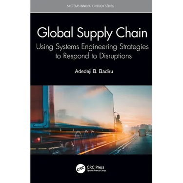 Global Supply Chain: Using Systems Engineering Strategies to Respond to Disruptions