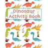 Dinosaur Activity Book: Activity book for kids