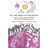 All We Want Is the Earth: Land, Labour and Movements Beyond Environmentalism