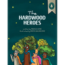 The Hardwood Heroes