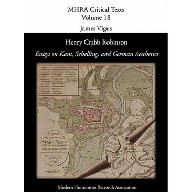 Henry Crabb Robinson, 'Essays on Kant, Schelling, and German Aesthetics'