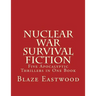 Nuclear War Survival Fiction: Five Apocalyptic Thrillers in One Book