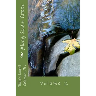 Along Spain Creek: Volume 2