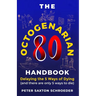 The Octogenarian Handbook: Delaying The 5 Ways of Dying