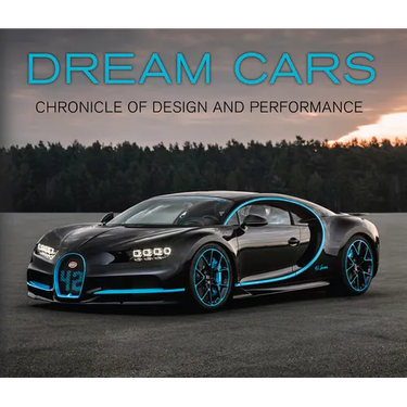 Dream Cars: Chronicle of Design and Performance