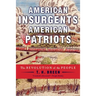 American Insurgents, American Patriots