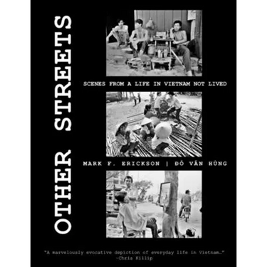 Other Streets: Scenes from a Life in Vietnam not Lived