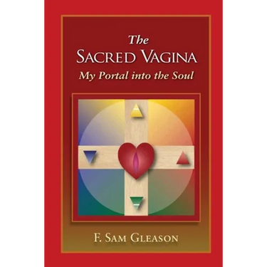 The Sacred Vagina: My Portal into the Soul
