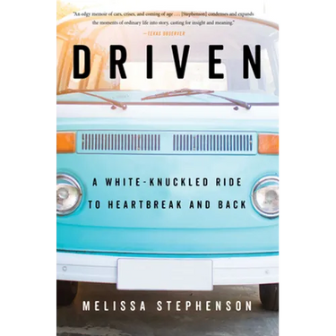 Driven: A White-Knuckled Ride to Heartbreak and Back