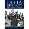 Delta Epiphany: Robert F. Kennedy in Mississippi