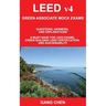 LEED v4 GREEN ASSOCIATE MOCK EXAMS: Questions, Answers, and Explanations: A Must-Have for LEED Exams, Green Building LEED Certification, and Sustainab
