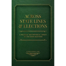 Across State Lines and Elections: A Political and Historical Aspect of our State Elections