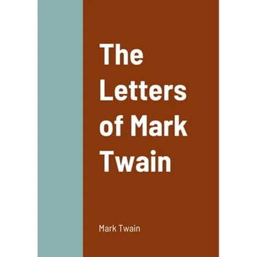 The Letters of Mark Twain