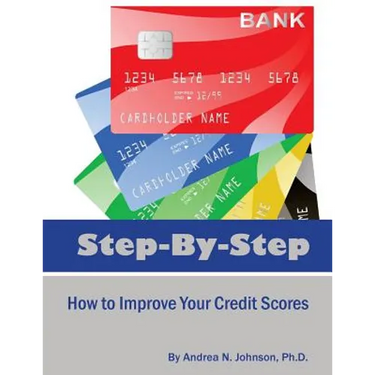 Step by Step: How to Improve Your Credit Scores