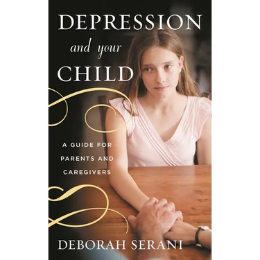 Depression and Your Child: A Guide for Parents and Caregivers