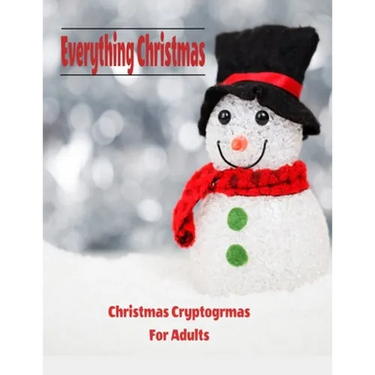 Everything Christmas: Christmas Cryptograms For Adults