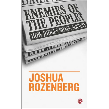 Enemies of the People?: How Judges Shape Society