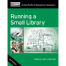 Running a Small Library, Second Edition: A How-To-Do-It Manual for Librarians