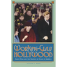 Working-Class Hollywood: Silent Film and the Shaping of Class in America
