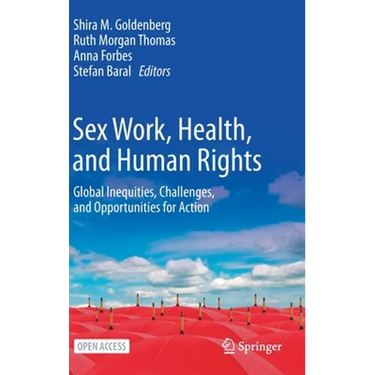 Sex Work, Health, and Human Rights: Global Inequities, Challenges, and Opportunities for Action