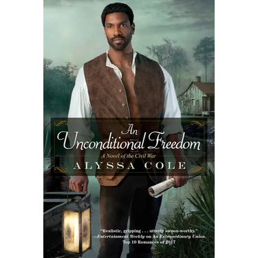 An Unconditional Freedom: An Epic Love Story of the Civil War