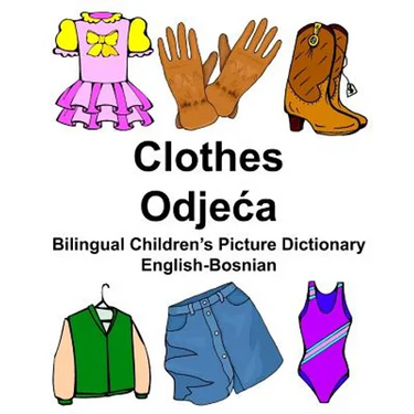 English-Bosnian Clothes Bilingual Children's Picture Dictionary